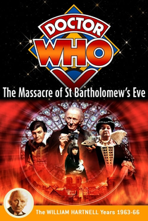 Doctot Who: The Massacre of St Bartholomew's Eve - Poster / Capa / Cartaz - Oficial 1