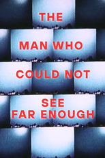 The Man Who Could Not See Far Enough (The Man Who Could Not See Far Enough)