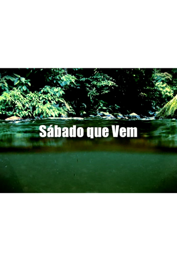 Poster de Curta Sábado que vem (2011)