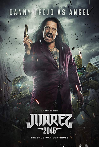 Poster 6 de Filme Juarez 2045 (2017)