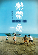 Tropical Fish (Re dai yu)