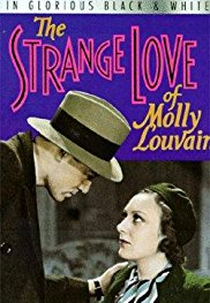 Há Mulheres Assim (The Strange Love of Molly Louvain)