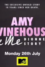 Amy Winehouse e Eu: A História de Dionne Bromfield (Amy Winehouse & Me: Dionne’s Story)