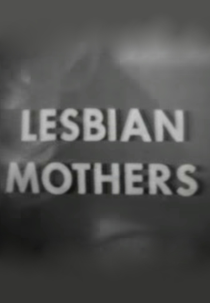 Lesbian Mothers (Lesbian Mother)