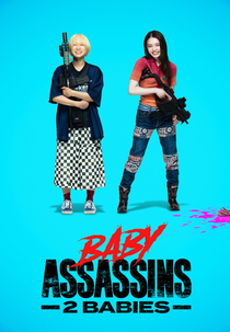 Baby Assassins 2 Babies (ベイビーわるきゅーれ2ベイビー)