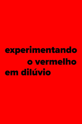 Poster de Curta Experimentando o Vermelho em Dilúvio (2016)