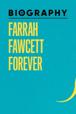 Biography: Farrah Fawcett Forever (Biography: Farrah Fawcett Forever)