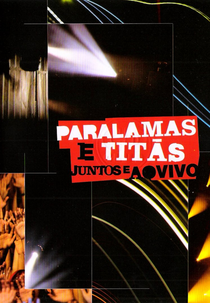 Paralamas e Titãs Juntos e Ao Vivo (Paralamas e Titãs Juntos e Ao Vivo)