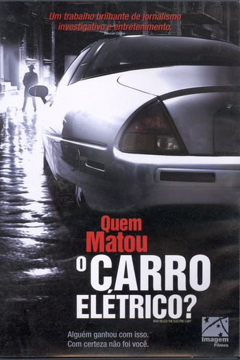  de Filme Quem Matou o Carro Elétrico? (2006)
