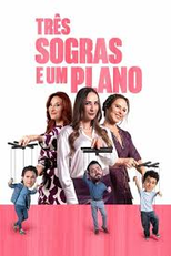 Três Sogras e Um Plano (Es Por Su Bien)