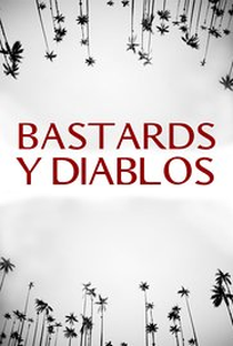 Bastards y Diablos - Poster / Capa / Cartaz - Oficial 1