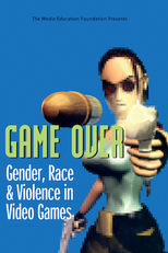 Game Over: Gênero, Raça e Violência nos Videogames (Game Over - Gender, Race, & Violence in Video Games)
