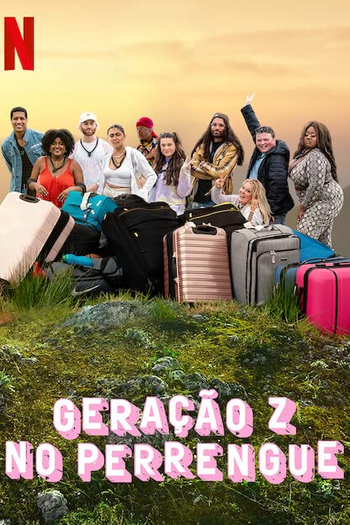  de Série Geração Z no Perrengue (2022)