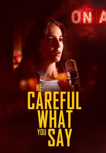 Be Careful What You Say (Be Careful What You Say)