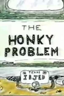 The Honky Problem - Poster / Capa / Cartaz - Oficial 1