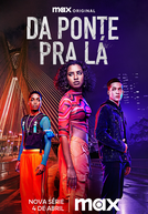 Da Ponte Pra Lá (1ª Temporada) (Da Ponte Pra Lá (1ª Temporada))