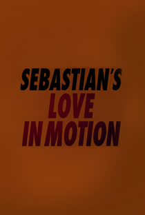 SebastiAn: Love in Motion - Poster / Capa / Cartaz - Oficial 1