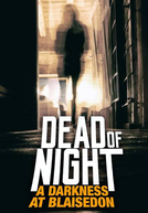 Dead of Night: A Darkness at Blaisedon (Dead of Night: A Darkness at Blaisedon)
