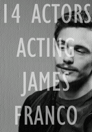 14 Actors Acting - James Franco (14 Actors Acting - James Franco)