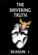 The Shivering Truth (1ª Temporada) (The Shivering Truth (1ª Temporada))
