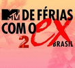 De Férias Com o Ex Brasil (2ª Temporada)