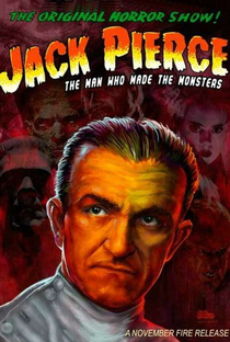 Jack Pierce: The Maker of Monsters - Poster / Capa / Cartaz - Oficial 1