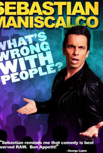 Sebastian Maniscalco: What's Wrong with People? - Poster / Capa / Cartaz - Oficial 1