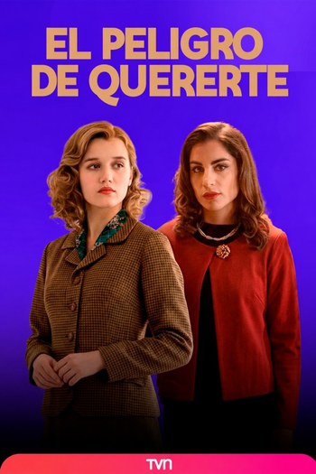 Poster de Franquia El Peligro de Quererte (2026)