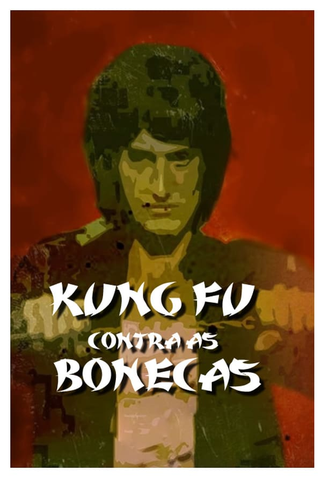 Kung Fu Contra as Bonecas - 1975 | Filmow