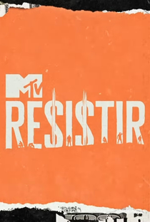 MTV Resistir (1ª Temporada) - Poster / Capa / Cartaz - Oficial 1