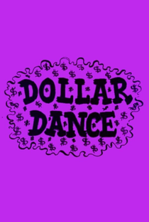 Dollar Dance - Poster / Capa / Cartaz - Oficial 1