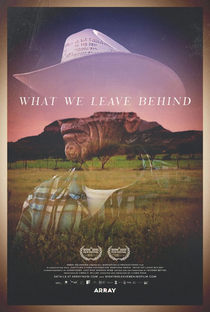 What We Leave Behind - Poster / Capa / Cartaz - Oficial 1