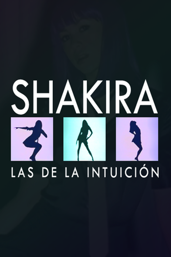 Poster de Curta Shakira: Las de la Intuición (2007)