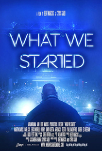 What We Started - Poster / Capa / Cartaz - Oficial 1