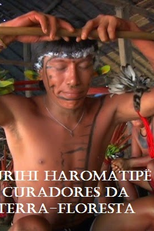 Urihi Haromatipë: Curadores da Terra-floresta (Urihi Haromatipë: Curadores da Terra-floresta)