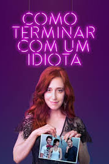 Poster de Filme Como terminar com um idiota (2017)