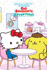 Hello Kitty and Friends Supercute Adventures (Hello Kitty and Friends Supercute Adventures)