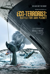 Eco-Terrorista: A Batalha Pelo Nosso Planeta - Poster / Capa / Cartaz - Oficial 2