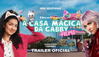 A Casa Mágica da Gabby: O Filme | Trailer 1 Oficial (Universal Pictures) - HD