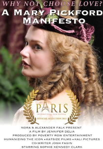 Why Not Choose Love: A Mary Pickford Manifesto (Why Not Choose Love: A Mary Pickford Manifesto)