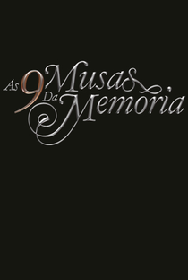 As 9 Musas da Memoria - Poster / Capa / Cartaz - Oficial 1