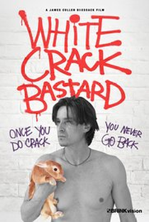 White Crack Bastard - Poster / Capa / Cartaz - Oficial 1