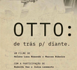 Otto: De Trás p/ Diante