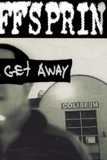 The Offspring: Gotta Get Away - Poster / Capa / Cartaz - Oficial 1