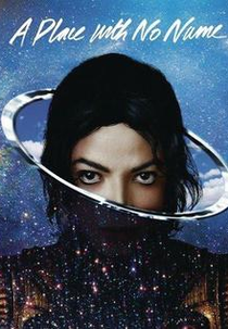 Michael Jackson: A Place with No Name (Michael Jackson: A Place with No Name)
