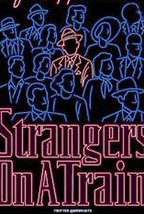 Strangers on a Train: Um clássico de Hitchcock - Poster / Capa / Cartaz - Oficial 1
