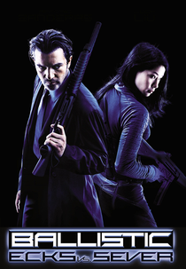 Dupla Explosiva (Ballistic: Ecks vs. Sever)