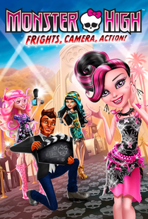 Monster High: Monstros, Câmera, Ação! - Poster / Capa / Cartaz - Oficial 1