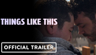 Things Like This - Official Trailer (2025) Joey Pollari, Charlie Tahan, Cara Buono