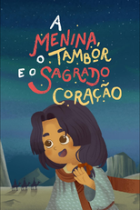 A Menina, o Tambor e o Sagrado Coração (A Menina, o Tambor e o Sagrado Coração)